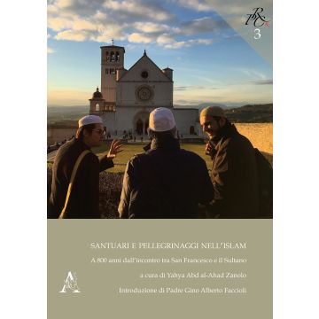 Santuari e pellegrinaggi nell'Islam. A 800 anni dall'incontro tra San Francesco e il Sultano