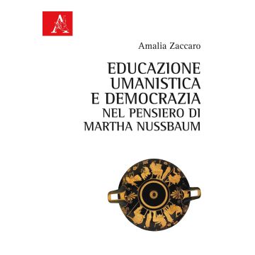Educazione umanistica e democrazia nel pensiero di Martha Nussbaum