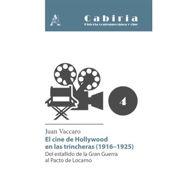 El cine de Hollywood en las trincheras (1916-1925). Del estallido de la Gran Guerra al Pacto de Locarno