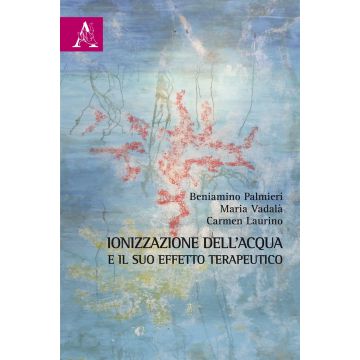 Ionizzazione dell'acqua e il suo effetto terapeutico