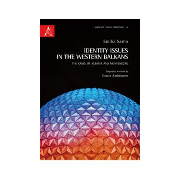 Identity Issues in the Western Balkans. The cases of Albania and Montenegro