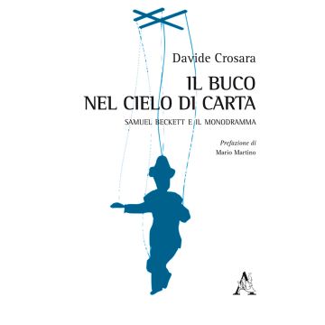 Il buco nel cielo di carta. Samuel Beckett e il monodramma