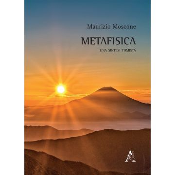 Metafisica. Una sintesi tomista