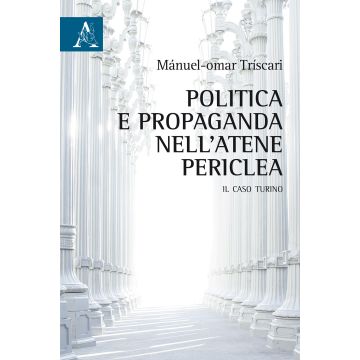 Politica e propaganda nell'Atene periclea. Il caso turino