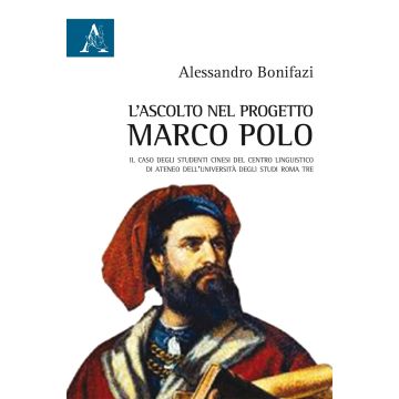 L'ascolto nel progetto Marco Polo. Il caso degli studenti cinesi del Centro Linguistico di Ateneo dell'Università degli Studi Roma Tre