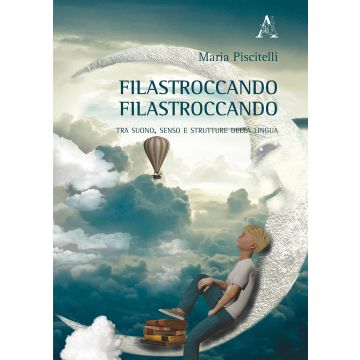 Filastroccando, filastroccando. Tra suono, senso e strutture della lingua