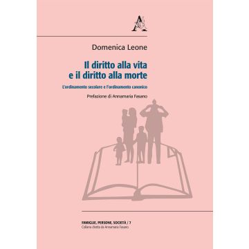 Il diritto alla vita e il diritto alla morte. L'ordinamento secolare e l'ordinamento canonico