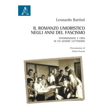 Il romanzo umoristico negli anni del fascismo. Affermazione e crisi di un genere letterario