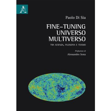 Fine-tuning, universo, multiverso. Tra scienza, filosofia e teismo