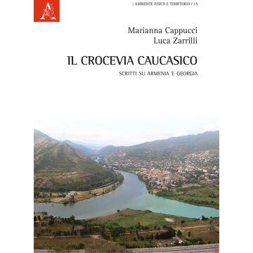 Il crocevia caucasico. Scritti su Armenia e Georgia