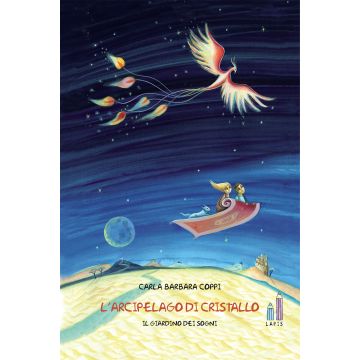 L'arcipelago di cristallo. Il giardino dei sogni