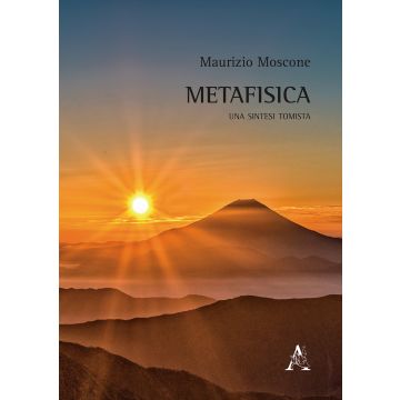 Metafisica. Una sintesi tomista