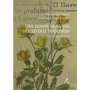 Una donna moderna del secolo trascorso. Marise Ferro giornalista