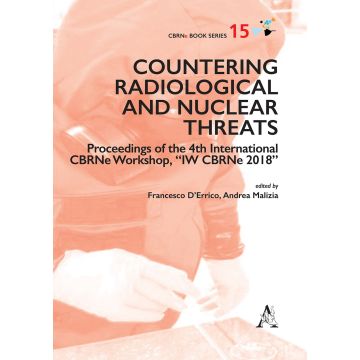 Countering radiological and nuclear threats. Proceedings of the 4th International CBRNe Workshop, "IW CBRNe 2018"
