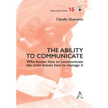 The ability to communicate. Who knows how to communicate the crisis knows how to manage it