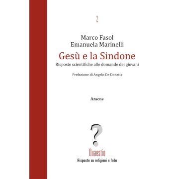 Gesù e la Sindone. Risposte scientifiche alle domande dei giovani