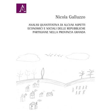 Analisi quantitativa di alcuni aspetti economici e sociali delle repubbliche partigiane nella provincia Granda