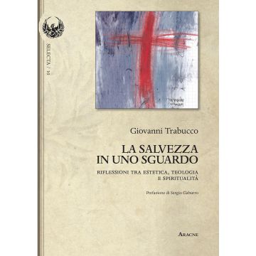La salvezza in uno sguardo. Riflessioni tra estetica, teologia e spiritualità
