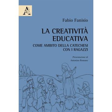 La creatività educativa come ambito della catechesi con i ragazzi