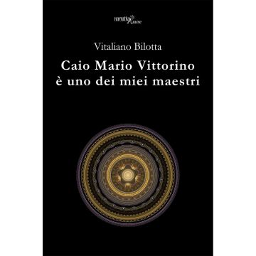 Caio Mario Vittorino è uno dei miei maestri