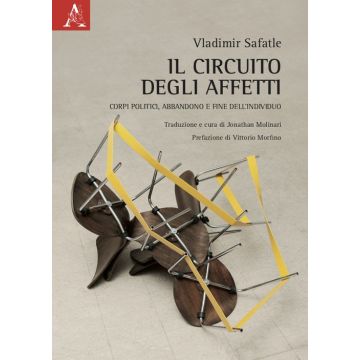Il circuito degli affetti. Corpi politici, abbandono e il fine dell'individuo