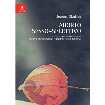 Aborto sesso-selettivo. Implicazioni intrapsichiche della discriminazione prenatale delle femmine