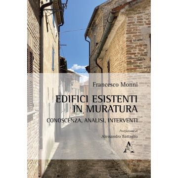Edifici esistenti in muratura: conoscenza, analisi, interventi