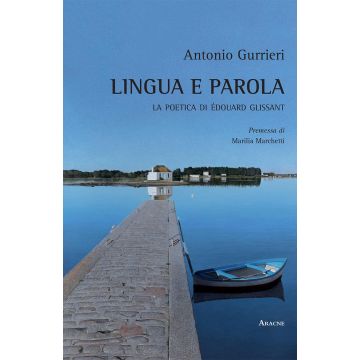 Lingua e parola. La poetica di Edouard Glissant