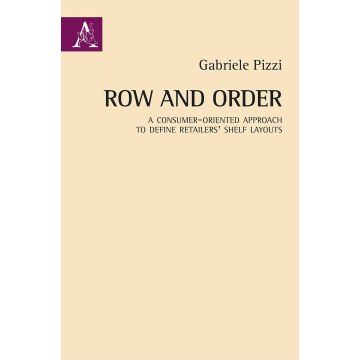 Row and order. A consumer-oriented approach to define retailers' shelf layouts