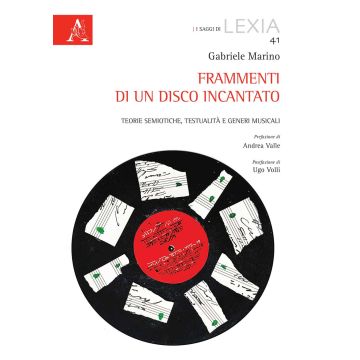 Frammenti di un disco incantato. Teorie semiotiche, testualità e generi musicali