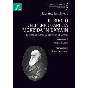 Il ruolo dell'ereditarietà morbida in Darwin. Il debito di Darwin nei confronti di Lamarck