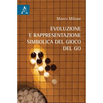 Evoluzione e rappresentazione simbolica del gioco del go