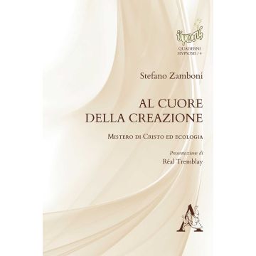 Al cuore della creazione. Mistero di Cristo ed ecologia