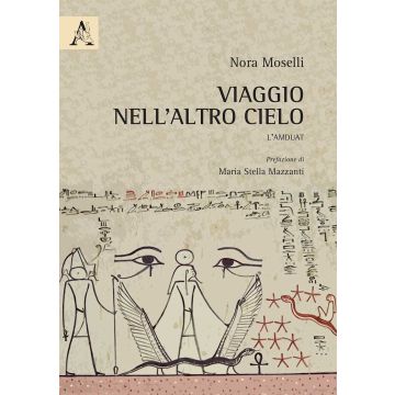 Viaggio nell'altro cielo. L'Amduat