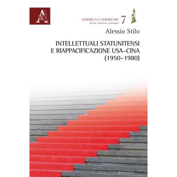 Intellettuali statunitensi e riappacificazione USA-Cina 1950-1980