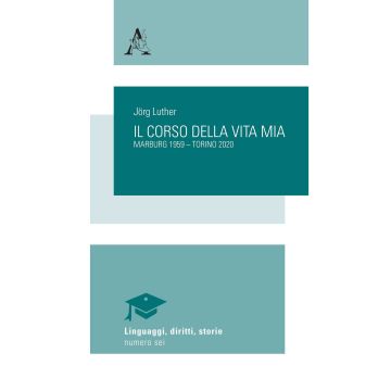 Il corso della vita mia. Marburg 1959-Torino 2020