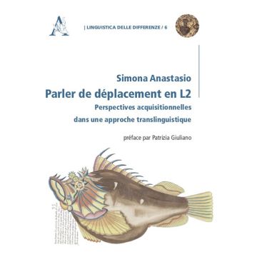Parler de déplacement en L2. Perspectives acquisitionnelles dans une approche translinguistique