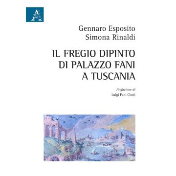 Il fregio dipinto di Palazzo Fani a Tuscania