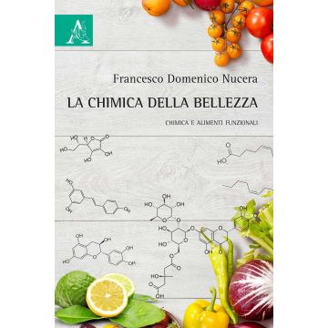 La chimica della bellezza. Chimica e alimenti funzionali