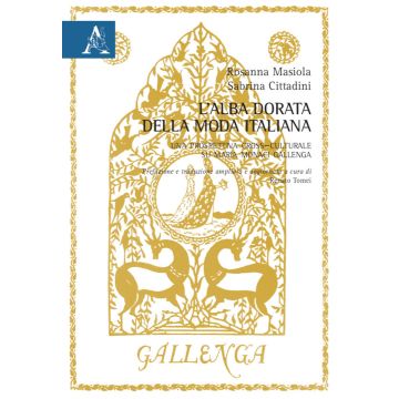 Alba dorata della moda italiana. Una prospettiva cross-culturale su Maria Monaci Gallenga