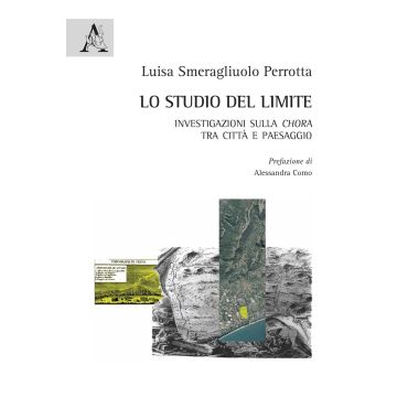 Lo studio del limite. Investigazioni sulla chora tra città e paesaggio