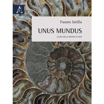 Unus Mundus. L'alba della ragion fluida