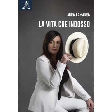 La vita che indosso