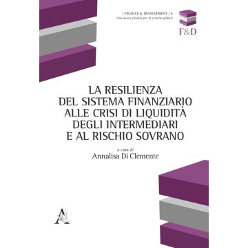 La resilienza del sistema finanziario alle crisi di liquidità degli intermediari e al rischio sovrano