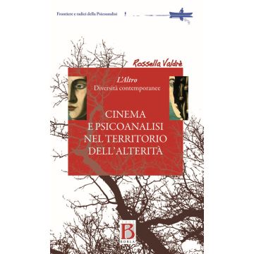Cinema e psicoanalisi nel territorio dell'alterità. L'altro. Diversità contemporanea