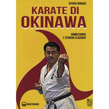 Karate di Okinawa. Biomeccanica e tecniche classiche