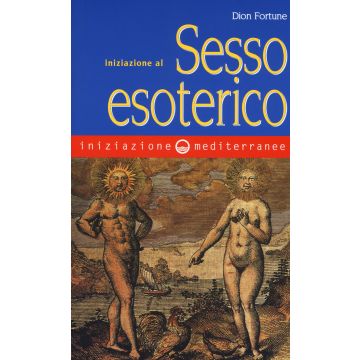 Iniziazione al sesso esoterico