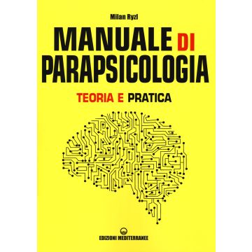 Manuale di parapsicologia. Teoria e pratica