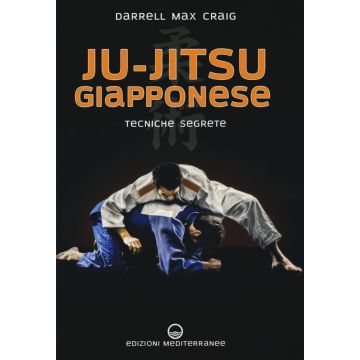 Ju-jitsu giapponese. Tecniche segrete di autodifesa
