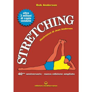 Stretching 40° anniversario. Nuova ediz.